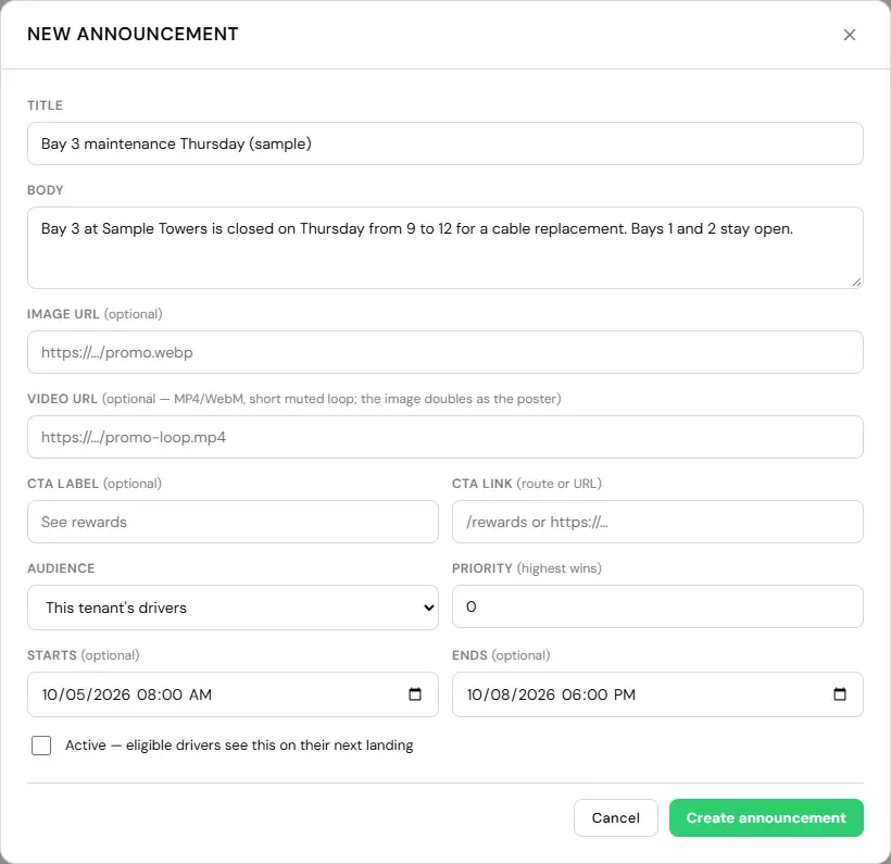 The New Announcement form, opened from Announcements by a test Tenant Admin. Title is Bay 3 maintenance Thursday (sample), and the body says bay 3 at Sample Towers is closed on Thursday from 9 to 12 for a cable replacement while bays 1 and 2 stay open. The optional Image URL, Video URL, CTA label and CTA link fields are empty. Audience is This tenant’s drivers and Priority is 0. Starts is Monday 10/05/2026 at 8:00 AM and Ends is Thursday 10/08/2026 at 6:00 PM, and the Active box is left unticked, so no driver sees it yet. Cancel and Create announcement buttons are at the bottom. Nothing was created.